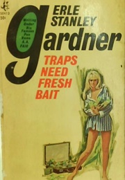 Traps Need Fresh Bait (Erle Stanley Gardner)