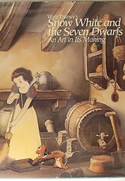 Snow White and the Seven Dwarfs: An Art in Its Making (Linda Witkowski, Martin Krause, Stephen H. Ison)