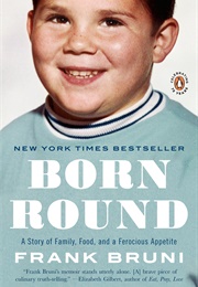 Born Round (Frank Bruni)