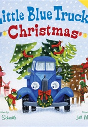 Little Blue Truck&#39;s Christmas (Alice Schertle)
