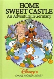 Home Sweet Castle: An Adventure in Germany (Walt Disney Company)