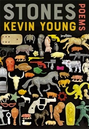 Stones (Kevin Young)