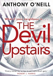 The Devil Upstairs (Anthony O&#39;Neill)