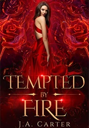 Tempted by Fire (J.A. Carter)