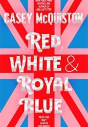 Red, White & Royal Blue Short Story (Casey McQuiston)