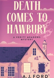 Death Comes to Hawbury (AJ Ford)