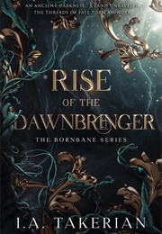 Rise of the Dawnbringer (I.A. Takerian)