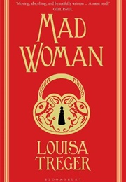 Mad Woman (Louisa Treger)