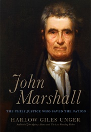 John Marshall (Harlow Giles Unger)
