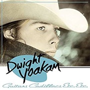 Guitars, Cadillacs, Etc, Etc - Dwight Yoakam