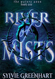 River of Mists (Sylvie Greenhart)