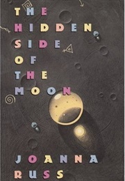 The Hidden Side of the Moon (Joanna Russ)