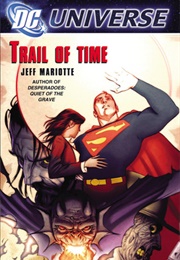 DC Universe: Trail of Time (Jeff Mariotte)