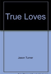True Loves 3 (Jason Turner)