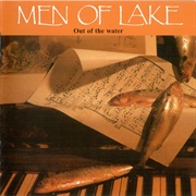 Men of Lake - Out of the Water