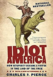 Idiot America (Charles P. Pierce)