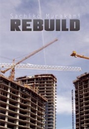 Rebuild (Sachiko Murakami)