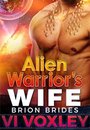 Alien Warrior's Wife (Vi Voxley)