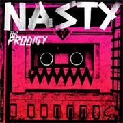 The Prodigy - Nasty