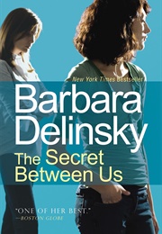 The Secret Between Us (Barbara Delinsky)