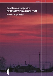 Chernobyl Prayer (Svetlana Alexievich)