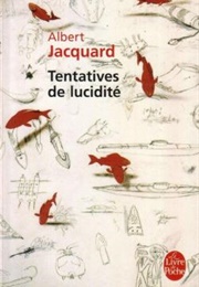 Tentatives De Lucidité (Albert Jacquart)