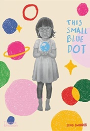 This Small Blue Dot (Zeno Sworder)