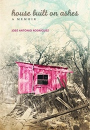 House Built on Ashes (José Antonio Rodríguez)