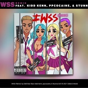 Iwss (Remix) - Delli Boe Ft. Kid Kenn, Ppcocaine, and Stunna Girl