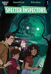 Specter Inspectors (Bowen McCurdy, Kaitlyn Musto)