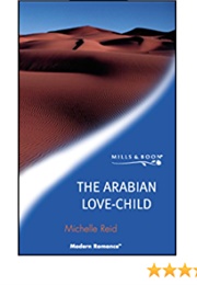 The Arabian Love-Child (Michelle Reid)