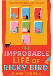 The Improbable Life of Ricky Bird (Diane Connell)