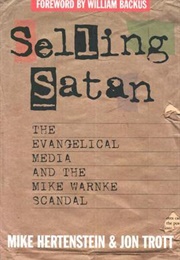 Selling Satan: The Evangelical Media and the Mike Warnke Scandal (Mike Hertenstein)