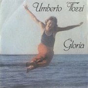 Gloria - Umberto Tozzi