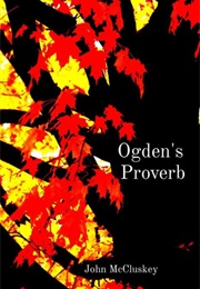 Ogden&#39;s Proverb (John McCluskey)