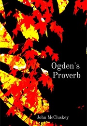 Ogden's Proverb (John McCluskey)