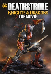 Deathstroke Knights &amp; Dragons: The Movie (2020)