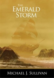 The Emerald Storm (The Riyria Revelations, #4) (Michael J. Sullivan)