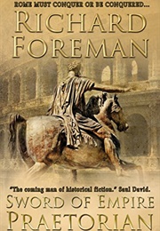 Sword of Empire: Praetorian (Richard Foreman)