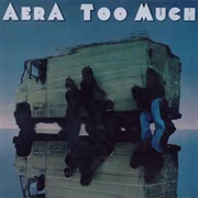 Aera - Too Much