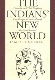 The Indians' New World (James H. Merrell)