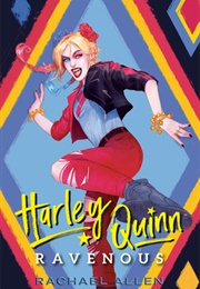 Harley Quinn: Ravenous (Rachel Allen)