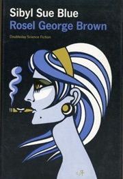 Sibyl Sue Blue (Rosel George Brown)