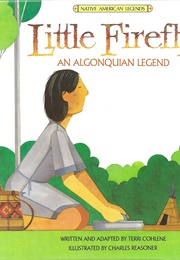 Little Firefly: An Algonquian Legend (Terri Cohlene)