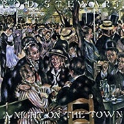 A Night on the Town - Rod Stewart