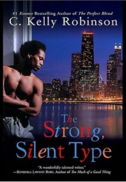 The Strong, Silent Type (C. Kelly Robinson)