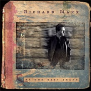Richard Marx - My Own Best Enemy