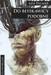 Too Like the Lightning (Ada Palmer)