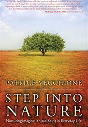 Step Into Nature (Patrice Vecchione)
