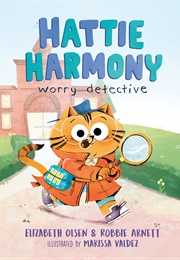 Hattie Harmony, Worry Detective (Elizabeth Olsen & Robbie Arnett)